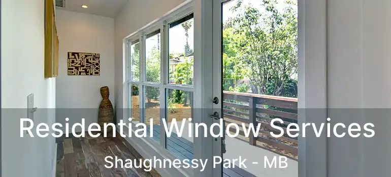  Residential Window Services Shaughnessy Park - MB