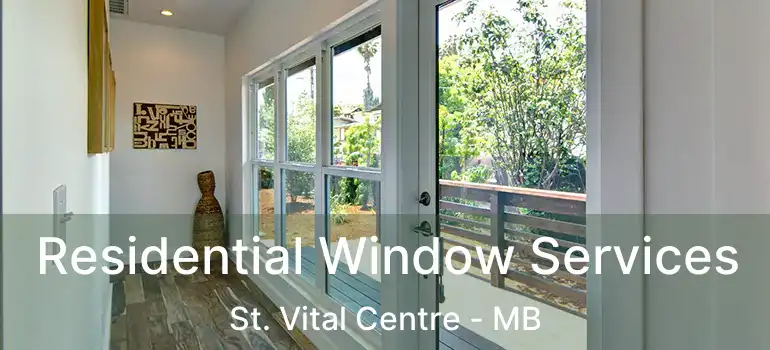  Residential Window Services St. Vital Centre - MB
