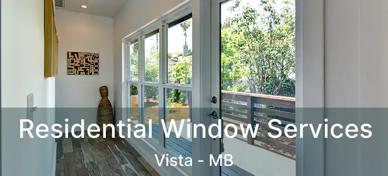  Residential Window Services Vista - MB
