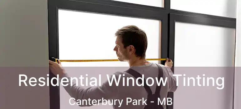  Residential Window Tinting Canterbury Park - MB