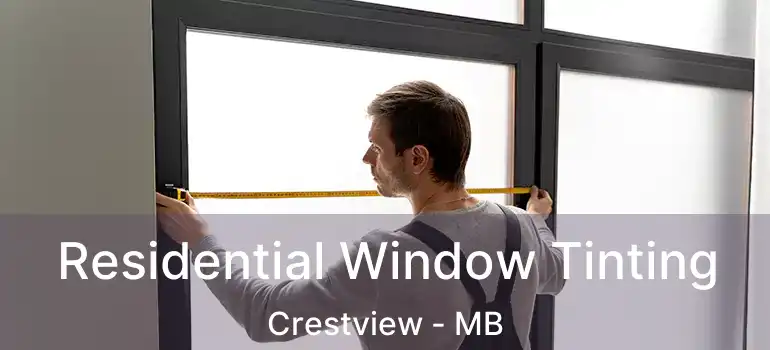  Residential Window Tinting Crestview - MB