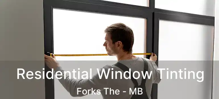  Residential Window Tinting Forks The - MB
