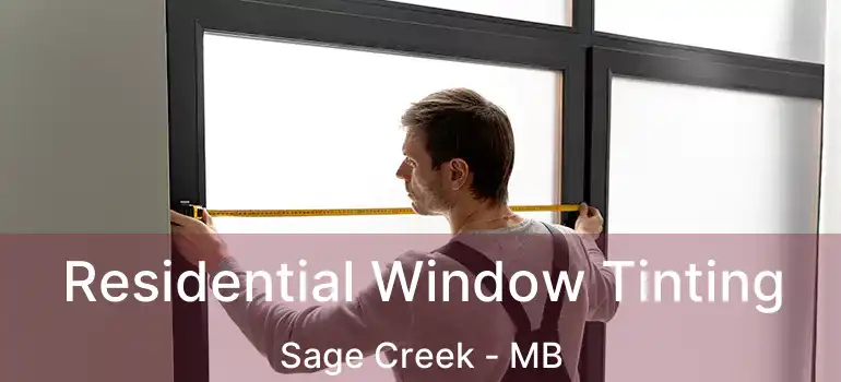  Residential Window Tinting Sage Creek - MB