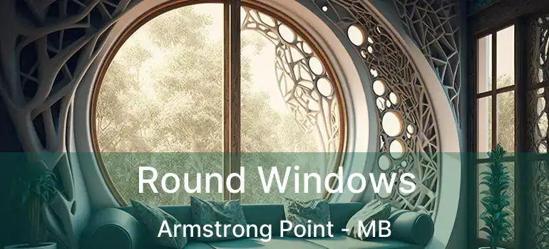  Round Windows Armstrong Point - MB