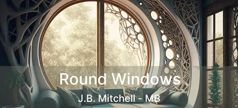  Round Windows J.B. Mitchell - MB
