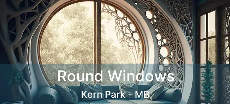  Round Windows Kern Park - MB