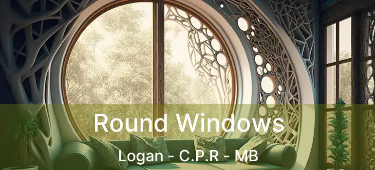 Round Windows Logan - C.P.R - MB