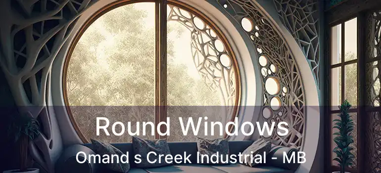  Round Windows Omand s Creek Industrial - MB