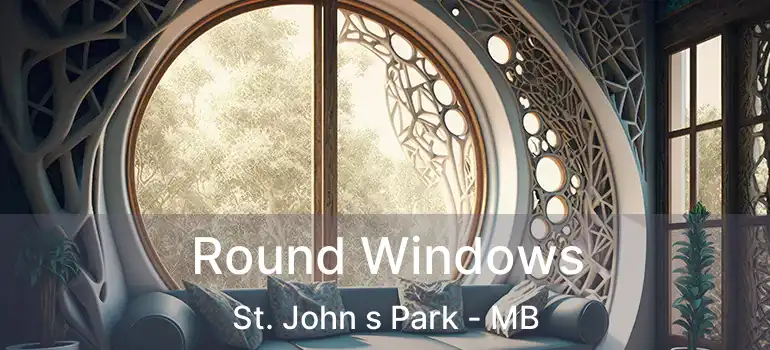  Round Windows St. John s Park - MB