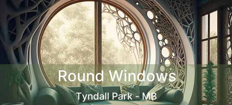  Round Windows Tyndall Park - MB