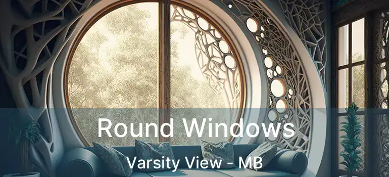  Round Windows Varsity View - MB