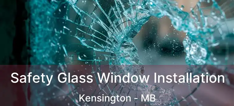  Safety Glass Window Installation Kensington - MB