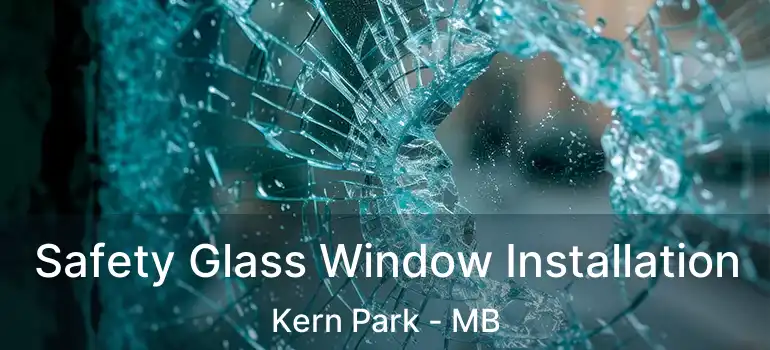  Safety Glass Window Installation Kern Park - MB