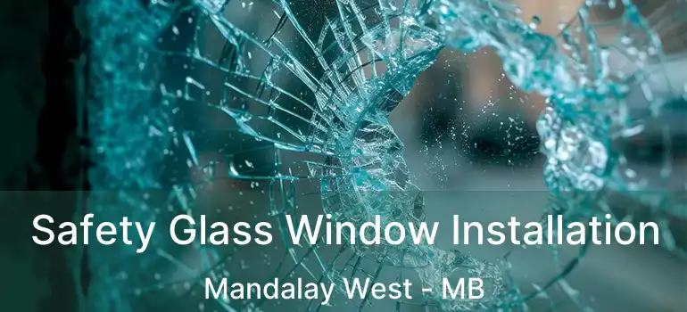  Safety Glass Window Installation Mandalay West - MB