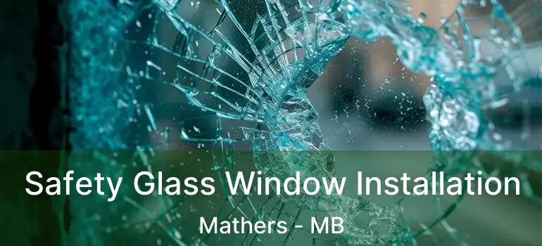  Safety Glass Window Installation Mathers - MB