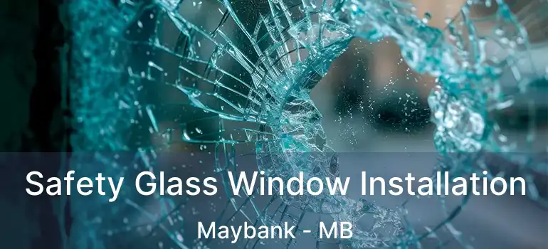  Safety Glass Window Installation Maybank - MB