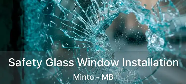  Safety Glass Window Installation Minto - MB