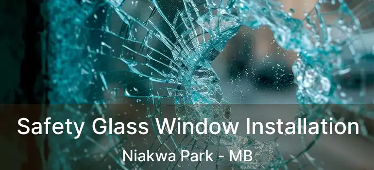  Safety Glass Window Installation Niakwa Park - MB