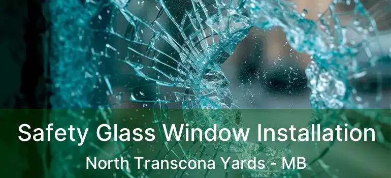  Safety Glass Window Installation North Transcona Yards - MB