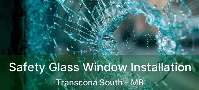  Safety Glass Window Installation Transcona South - MB