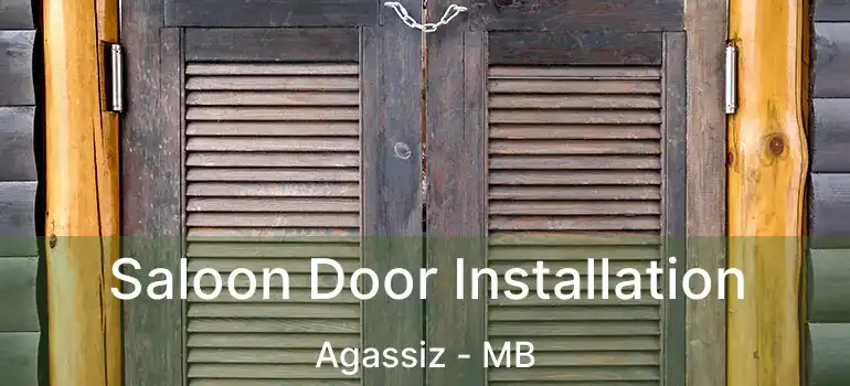  Saloon Door Installation Agassiz - MB