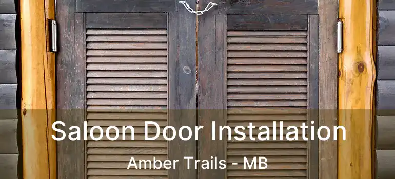  Saloon Door Installation Amber Trails - MB
