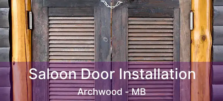  Saloon Door Installation Archwood - MB