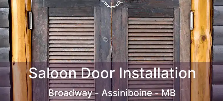  Saloon Door Installation Broadway - Assiniboine - MB