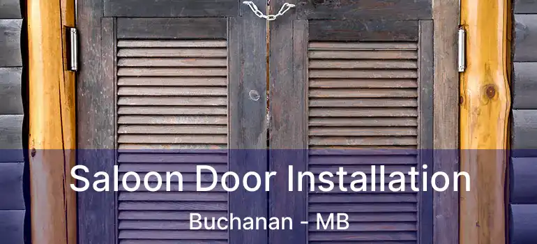  Saloon Door Installation Buchanan - MB