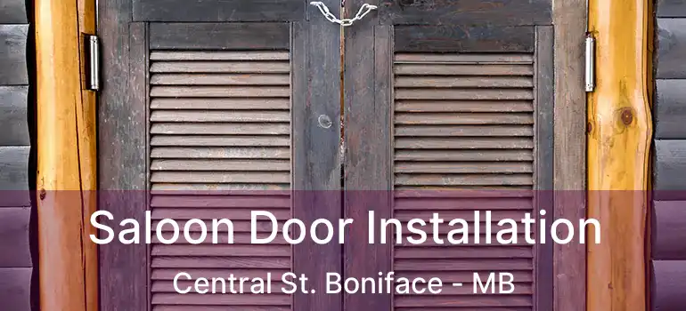  Saloon Door Installation Central St. Boniface - MB