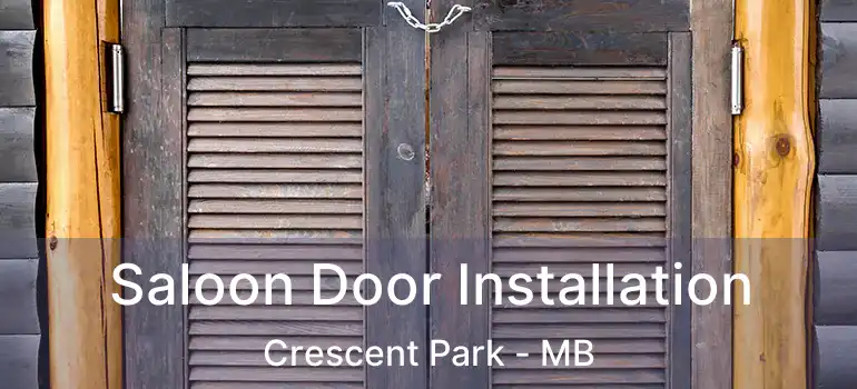  Saloon Door Installation Crescent Park - MB