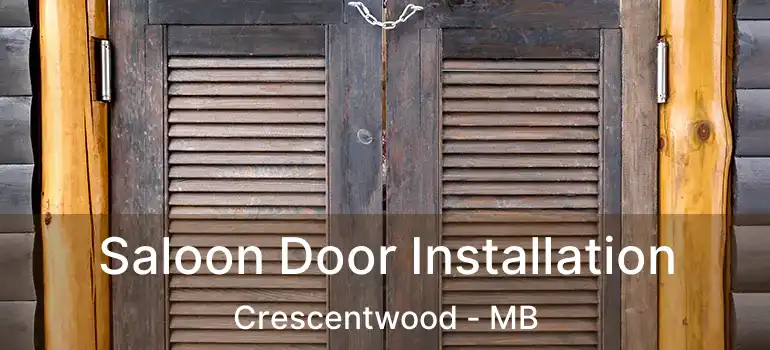  Saloon Door Installation Crescentwood - MB