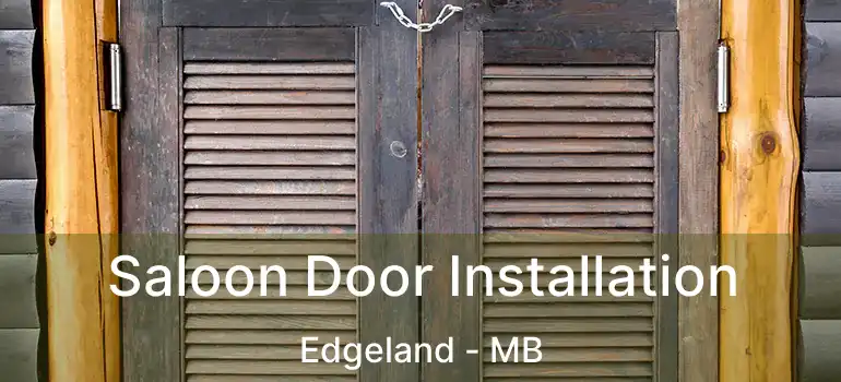  Saloon Door Installation Edgeland - MB