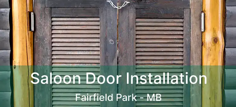  Saloon Door Installation Fairfield Park - MB