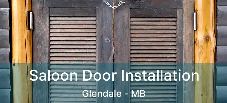  Saloon Door Installation Glendale - MB