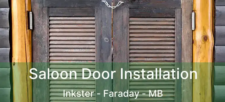  Saloon Door Installation Inkster - Faraday - MB
