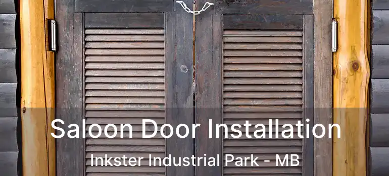  Saloon Door Installation Inkster Industrial Park - MB