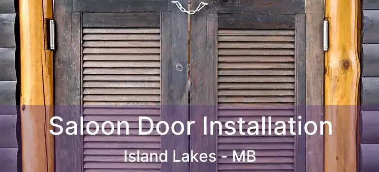  Saloon Door Installation Island Lakes - MB