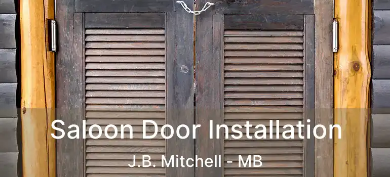  Saloon Door Installation J.B. Mitchell - MB