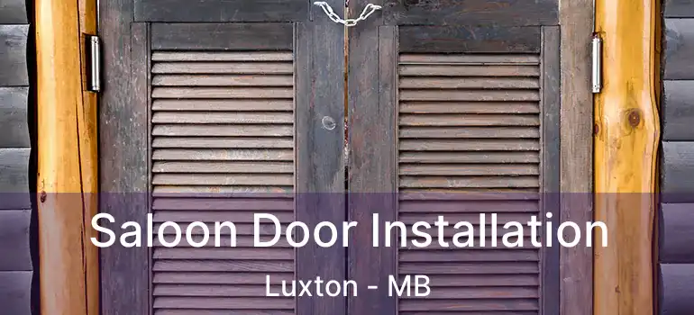  Saloon Door Installation Luxton - MB