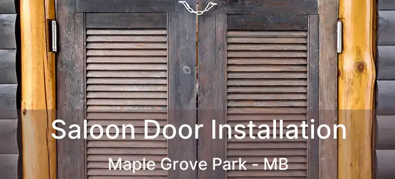  Saloon Door Installation Maple Grove Park - MB