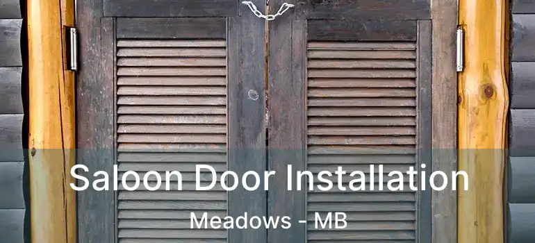  Saloon Door Installation Meadows - MB