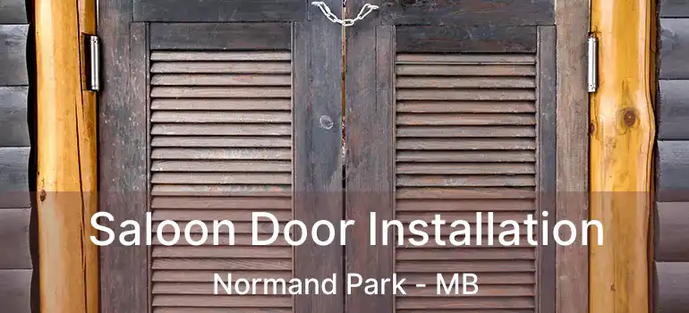  Saloon Door Installation Normand Park - MB