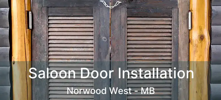  Saloon Door Installation Norwood West - MB