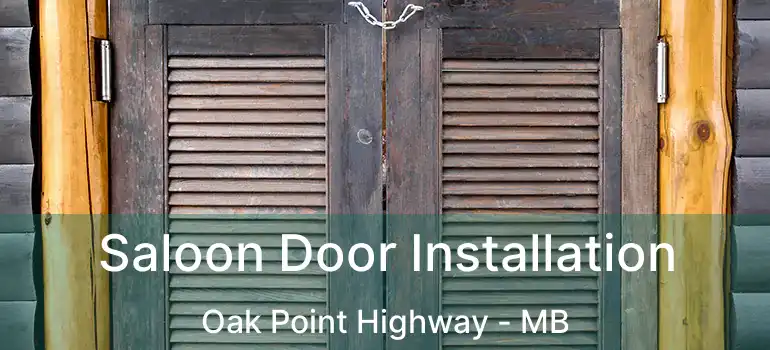  Saloon Door Installation Oak Point Highway - MB