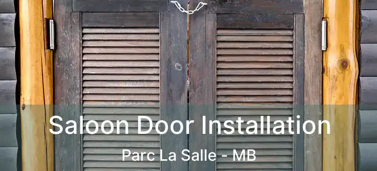  Saloon Door Installation Parc La Salle - MB