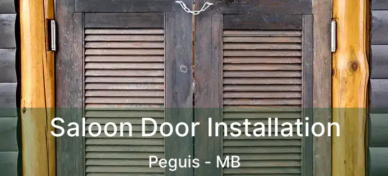 Saloon Door Installation Peguis - MB