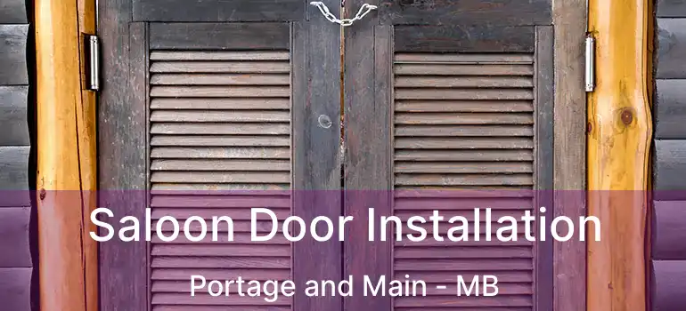  Saloon Door Installation Portage and Main - MB