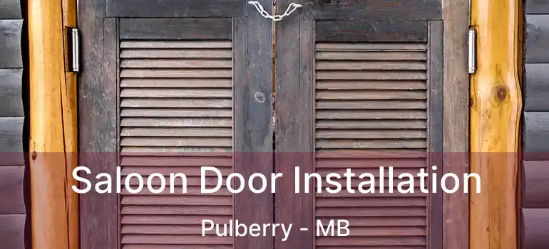  Saloon Door Installation Pulberry - MB