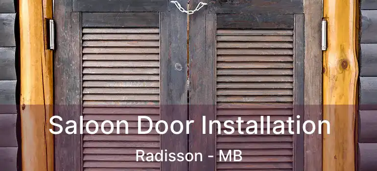 Saloon Door Installation Radisson - MB